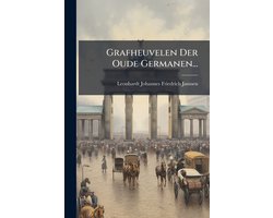 Omslag van Grafheuvelen Der Oude Germanen...