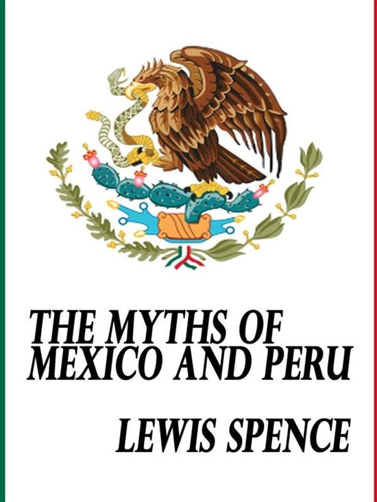 The Myths of Mexico and Peru - cover