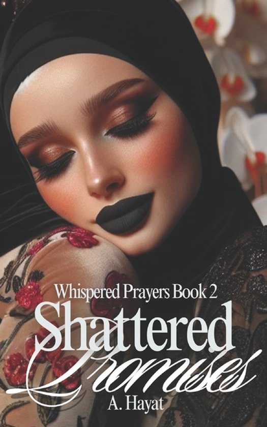 Whispered Prayers- Shattered Promises
