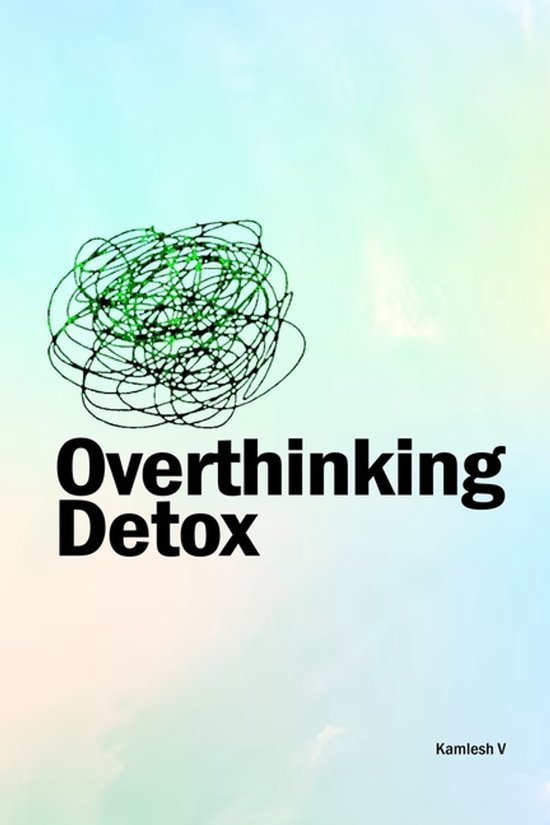 Life Transformation- Overthinking Detox - cover