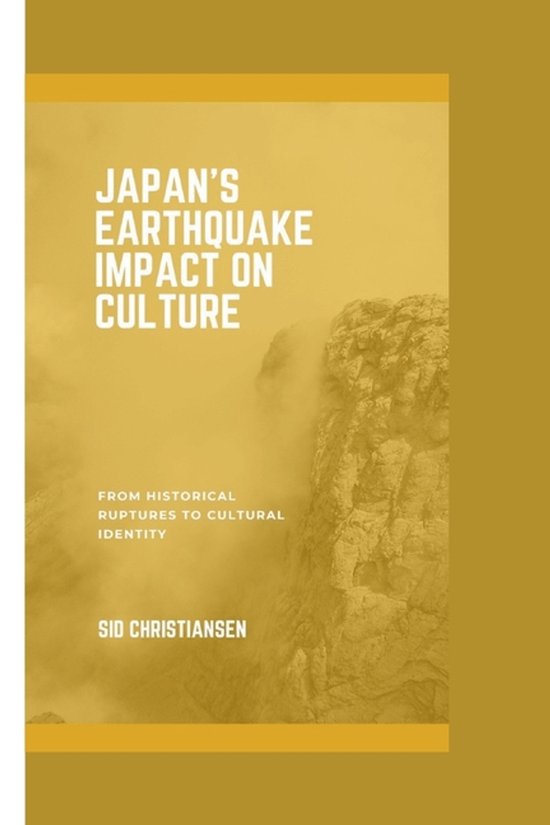 Japan Earthquake Impact on Culture, Sid Christiansen | 9798876584533 ...