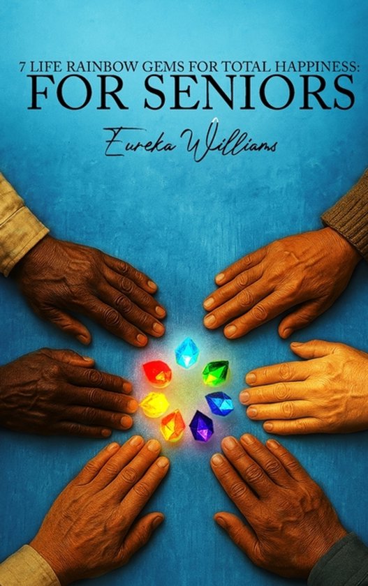 7 Life Rainbow Gems of Total Happiness - cover