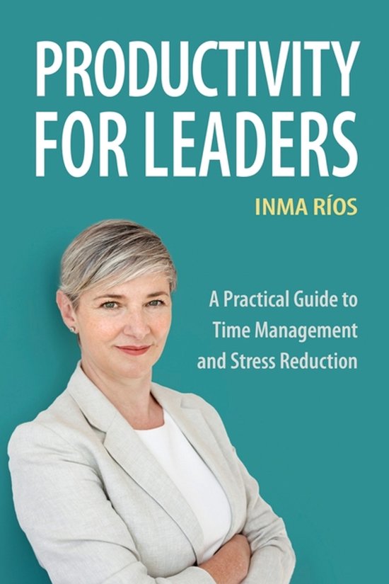 How to Lead with Success: The Leadership- Productivity for L ... - cover