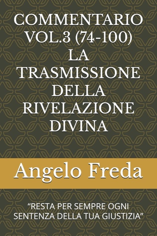 Commentario Vol.3 (74-100) La Trasmissione Della Rivelazione Divina