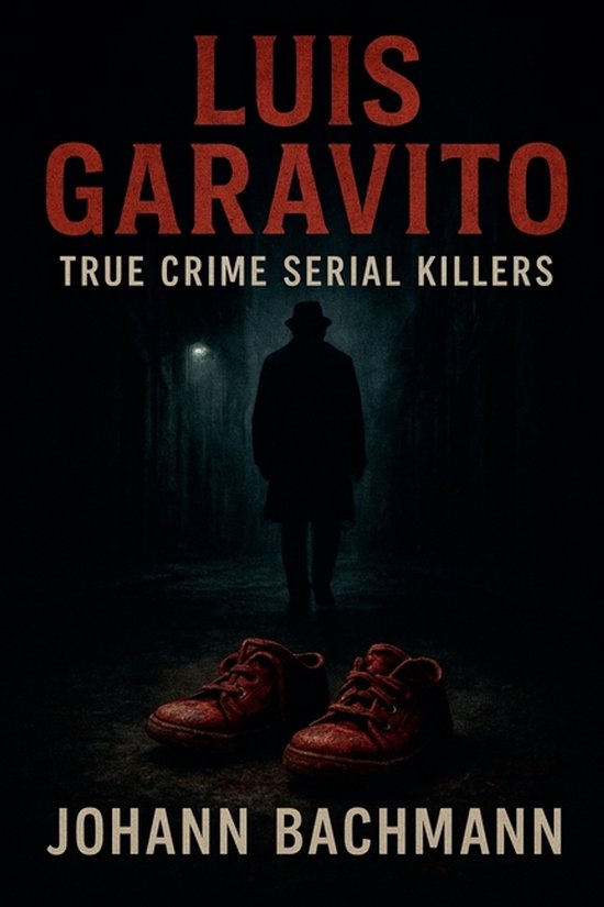 True Crime Serial Killers- Luis Garavito - cover