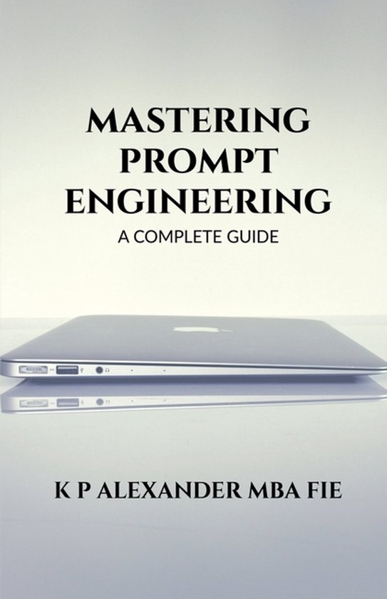 Mastering Prompt Engineering | 9798900540917 | Boeken | bol