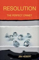 Resolution The Perfect Crime?