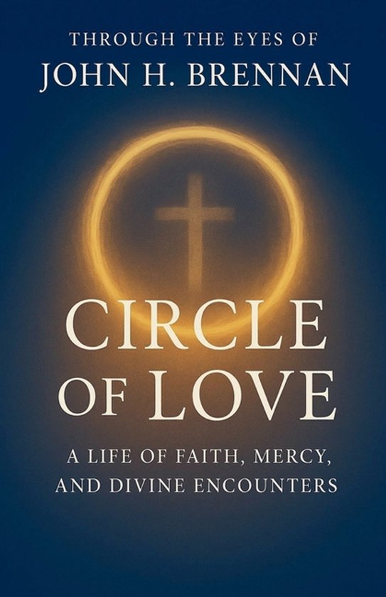 Through the Eyes of John H Brennan - Circle of Love - cover