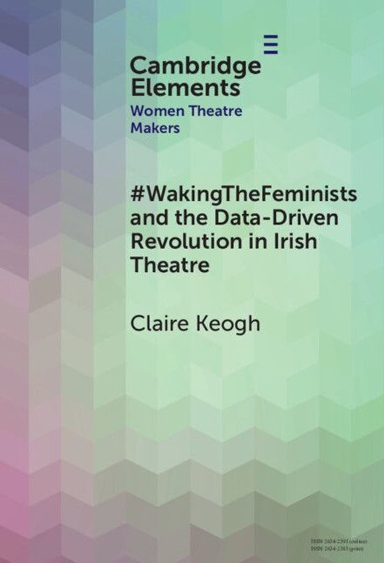 Elements in Women Theatre Makers - #WakingTheFeminists and t ... - cover