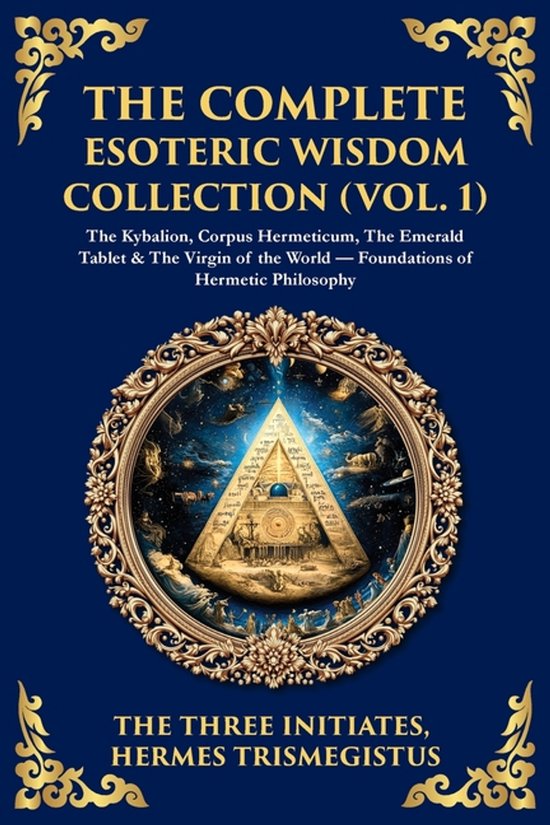 Library of Alexandria-The Complete Esoteric Wisdom Collection (Vol. 1)