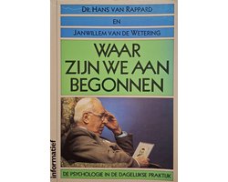 Waar zijn we aan begonnen ? : een psychologisch overzicht van levenslopelijke struikelblokkken