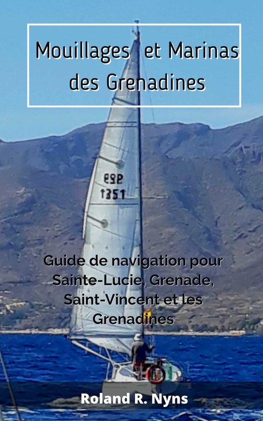 Sailpilot 4 - Mouillages et Marinas des Grenadines - cover