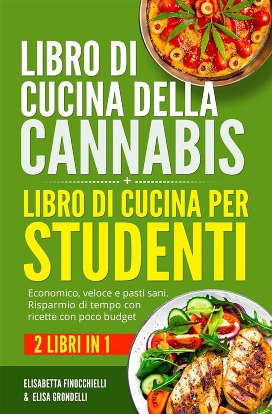 Libro di cucina della cannabis + Libro di cucina per student ... - cover