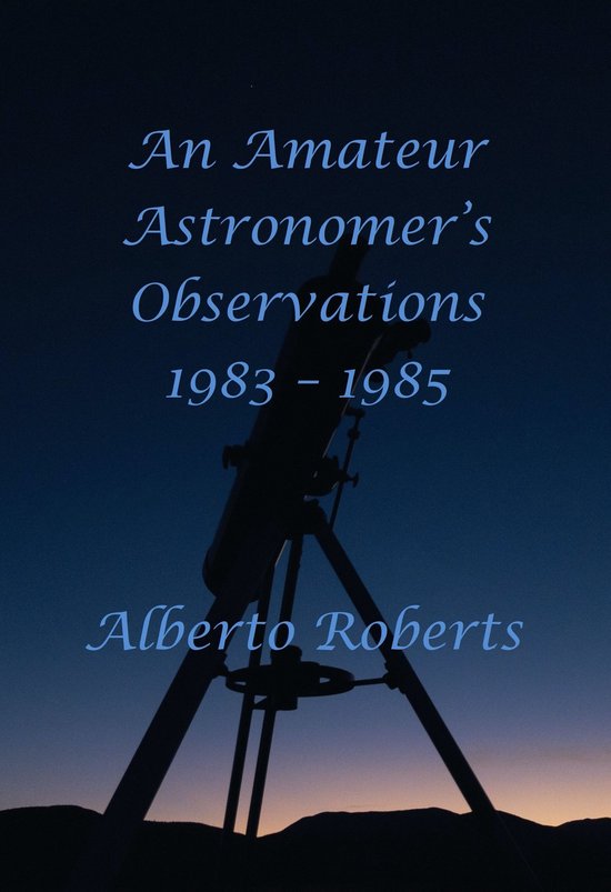 An Amateur Astronomer's Observations 1983 - 1985 - cover
