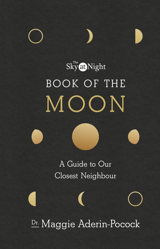 The Sky at Night: Book of the Moon – A Guide to Our Closes ... - cover