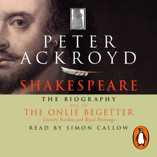 Shakespeare - The Biography: Vol IV - cover