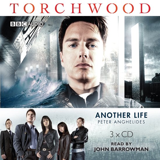 Audioboek cover van Torchwood: Another Life met John Barrowman en de cast, inclusief 3 CD's en voorgelezen door John Barrowman.