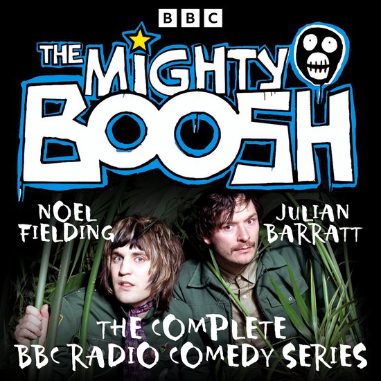 The Mighty Boosh: The Complete BBC Radio Comedy Series - cover