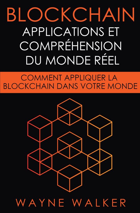 Blockchain: Applications et compréhension du monde réel - cover