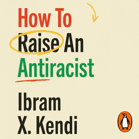 How To Be An Antiracist- How To Raise an Antiracist - cover