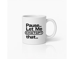 Pause Let Me ChatGPT That Mok – Grappige AI en Tech Koffiebeker – Perfect Cadeau voor Programmeurs en AI Liefhebbers
