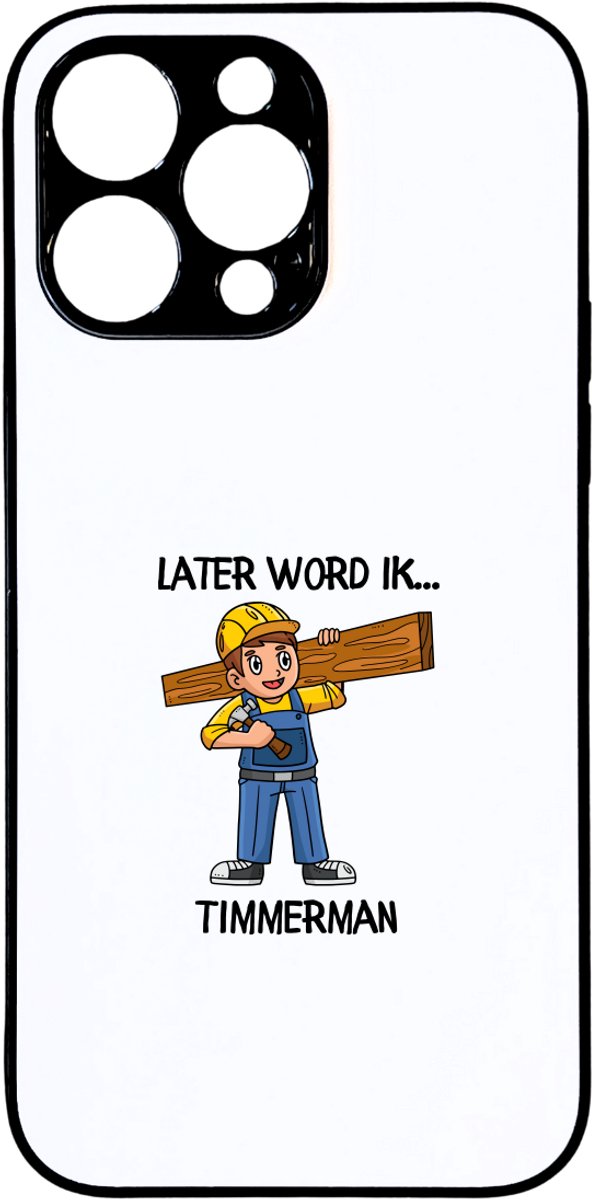 Hacebo® - Later word ik timmerman telefoonhoesje - Baby's - telefoonhoesjes - cadeau voor een baby - cadeau voor een peuter - kraamcadeau - Werken in de bouw - timmermannen - klusjesman - klusser - hoesje geschikt voor iPhone 14 Pro Max