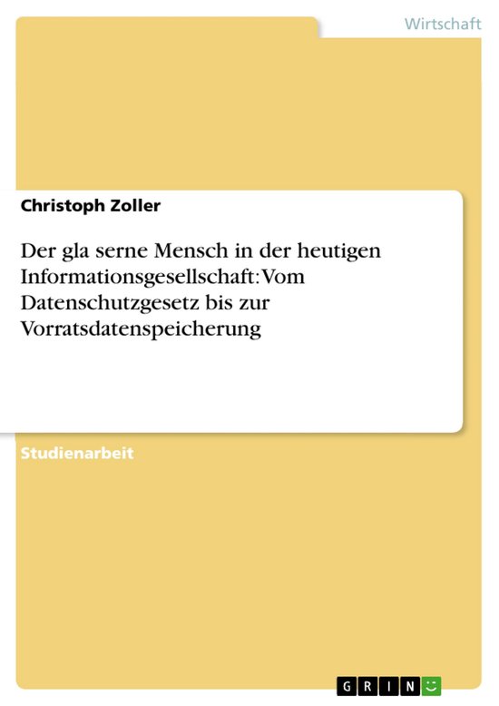 Der gläserne Mensch in der heutigen Informationsgesellscha ... - cover