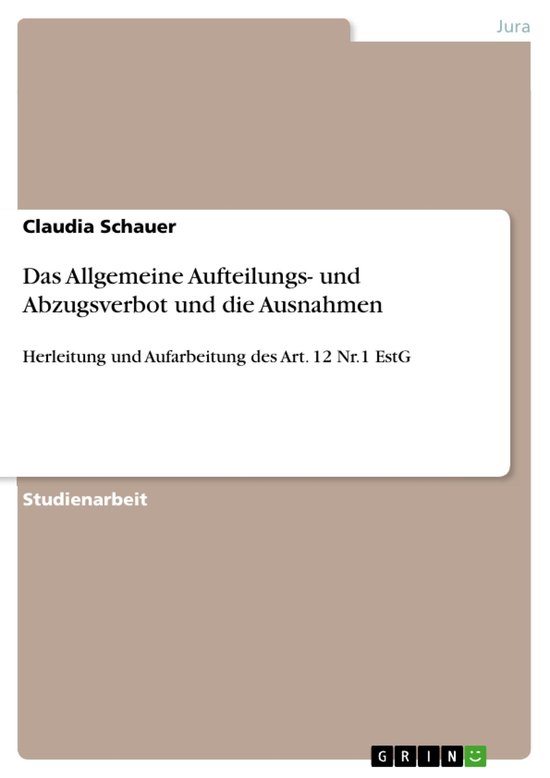 Das Allgemeine Aufteilungs- Und Abzugsverbot Und Die Ausnahm ... - cover