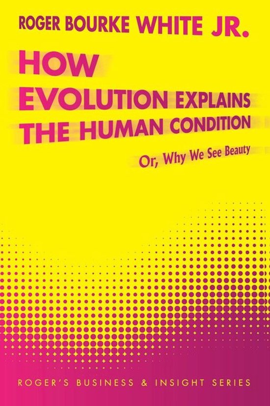 How Evolution Explains the Human Condition - cover