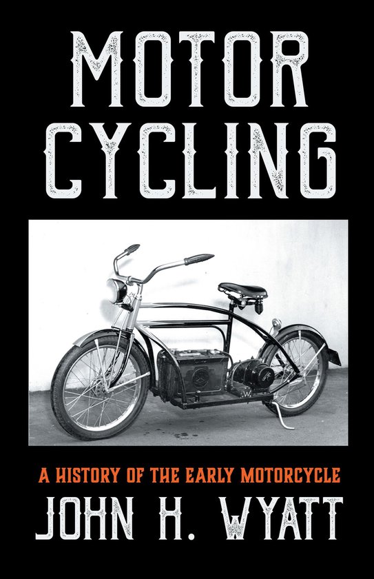 Motor Cycling - a History of the Early Motorcycle - cover