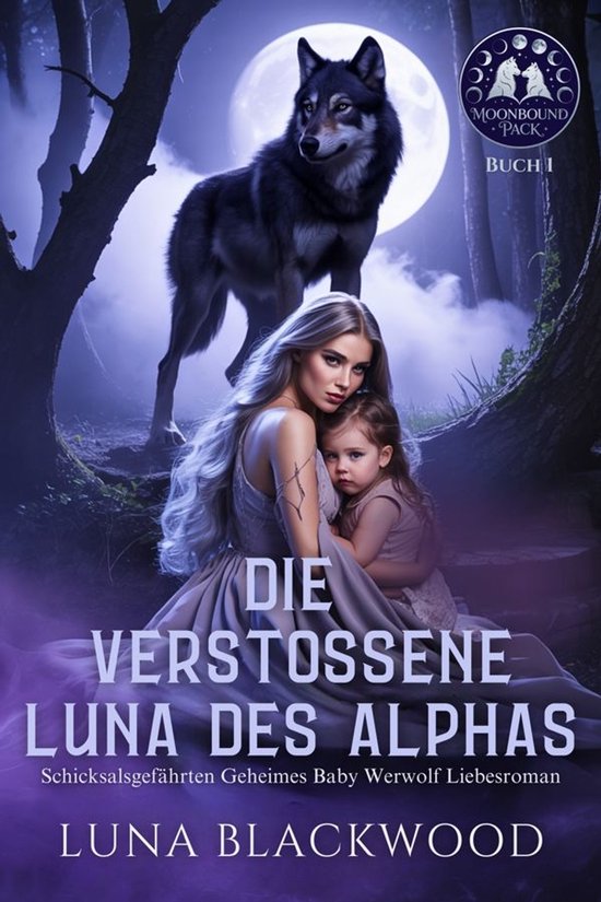 Moonbound Pack 1 - Die Verstoßene Luna des Alphas - cover