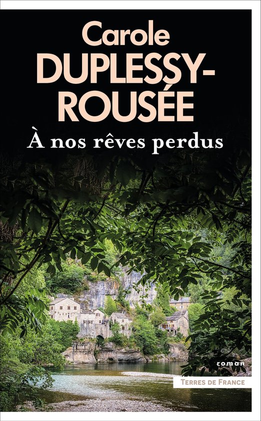 Terres de France - A nos rêves perdus