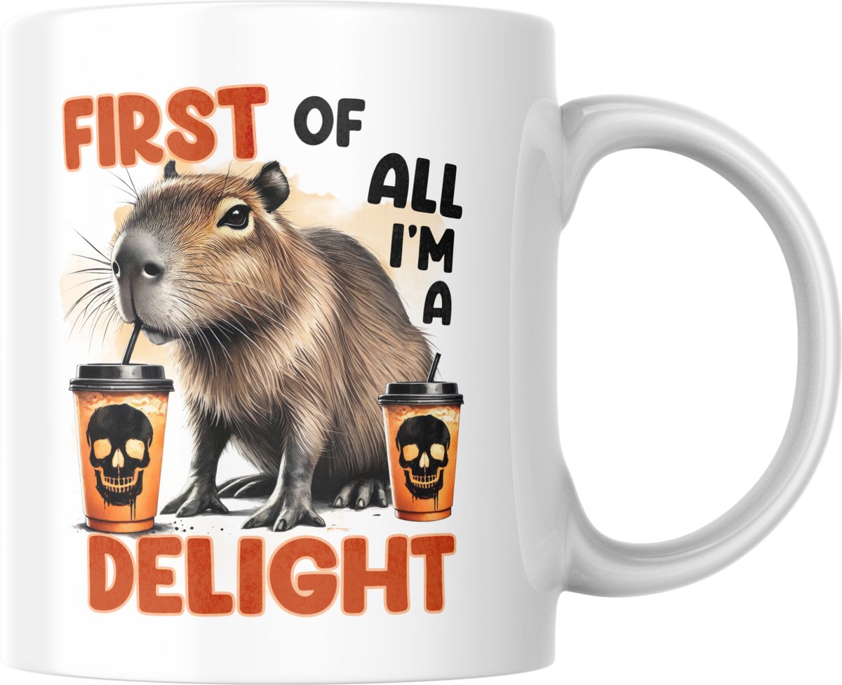 Mok 330ml – First of all I’m a delight – Capibara mok met humor – Dubbelzijdig bedrukt – Origineel cadeau - Koffie - Thee