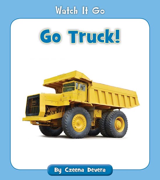 Watch It Go - Go Truck! - cover