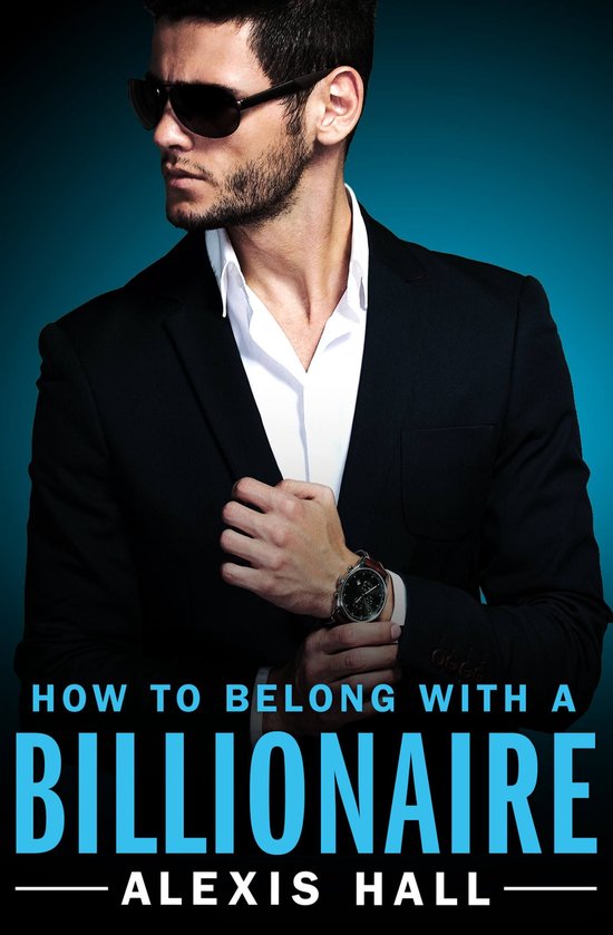 Arden St. Ives 3 - How to Belong with a Billionaire - cover