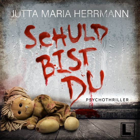 Schuld bist du (ungekürzt) - cover