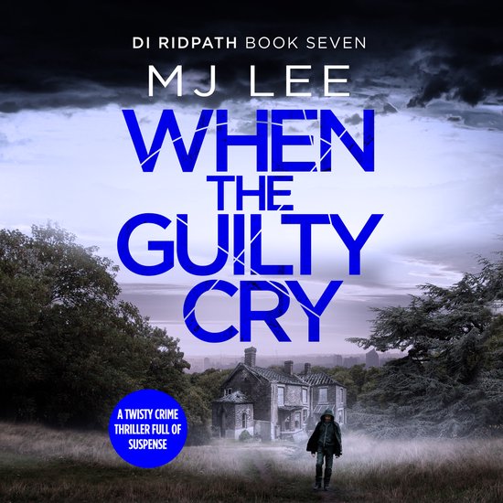 DI Ridpath Crime Thriller7- When the Guilty Cry - cover