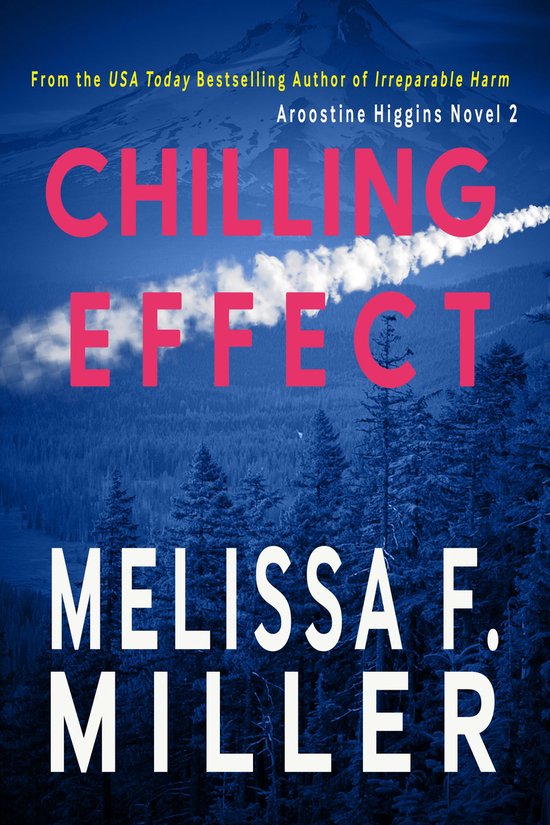 An Aroostine Higgins Novel 2 - Chilling Effect - cover