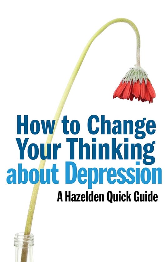 How to Change Your Thinking About Depression - cover