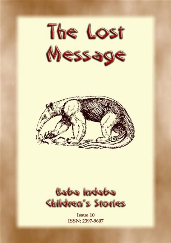 Baba Indaba Children's Stories 10 - THE LOST MESSAGE - A Zul ... - cover