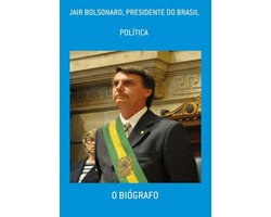 Jair Bolsonaro, Presidente Do Brasil