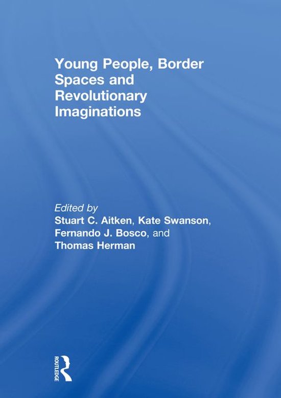 Young People, Border Spaces and Revolutionary Imaginations - cover