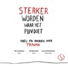 Boekomslag met de titel "Sterker worden waar het pijn doet. Voel- en doeboek over trauma".