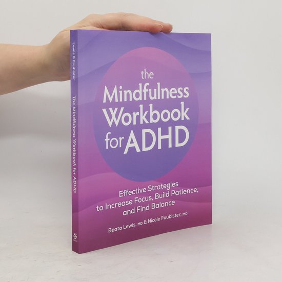 The Mindfulness Workbook for ADHD