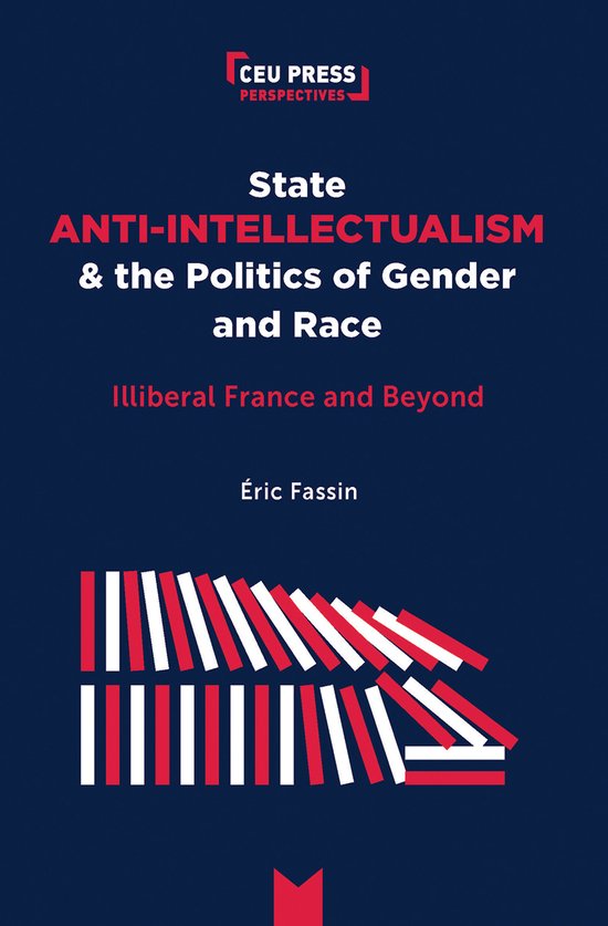 CEU Press Perspectives- State Anti-Intellectualism and the Politics of Gender and Race