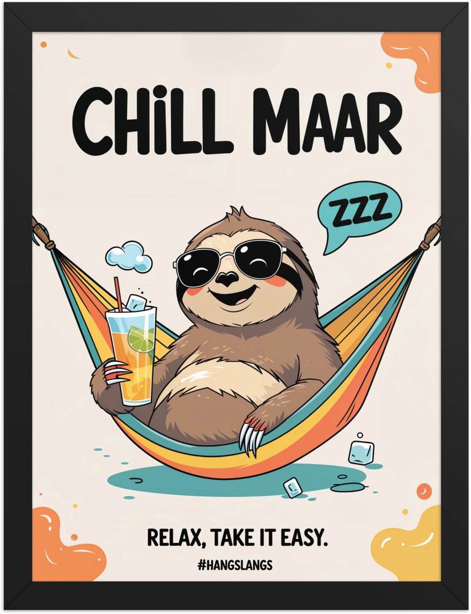 Funny Hindi Slang Poster Chill – Quirky Wall Art Print – Indian Home & Living Room Décor – 30×40 cm / A3 Black