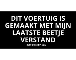 Dit voertuig is gemaakt met mijn laatste beetje verstand - Auto Sticker grappig - 8x4cm - 3 Stuks
