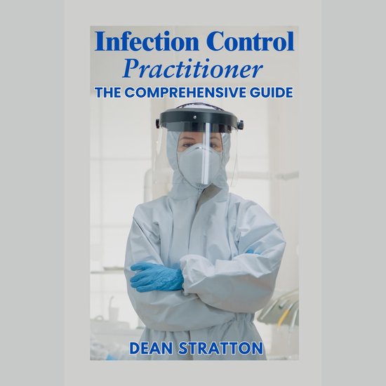 Infection Control Practitioner - The Comprehensive Guide - cover
