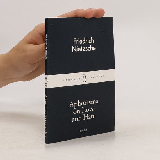Aphorisms On Love & Hate