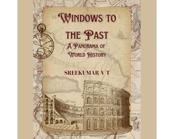 Windows to the Past: A Panorama of World History